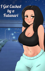 I got CUCKED by a FUTANARI