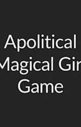 Apolitical Magical Girl Game