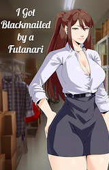 I got BLACKMAILED by a FUTANARI!
