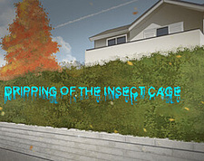 Dripping Of The Insect Cage