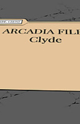 Arcadia Files: Clyde