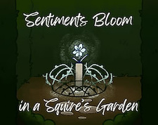 Sentiments Bloom in a Squire's Garden