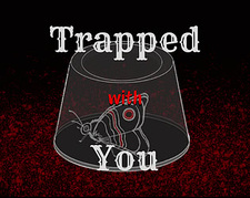 Trapped With You