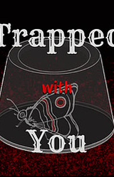 Trapped With You