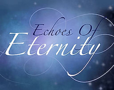 Echoes of Eternity