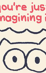 you're just imagining it