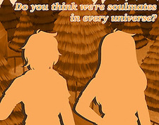 Do you think we're soulmates in every universe?