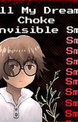 In All My Dreams I Choke On Invisible Smoke