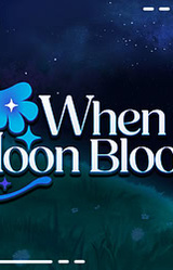 When the Moon Blooms