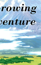 A Growing Adventure: Prologue