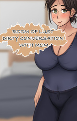 Room of Lust - Dirty Conversation With Mom