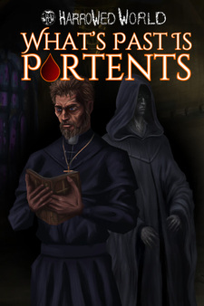 Harrowed World: What's Past Is Portents