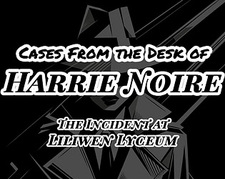 Cases from the Desk of Harrie Noire