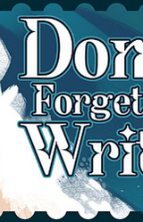 Don't Forget to Write