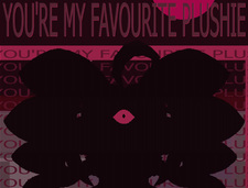 YOU'RE MY FAVOURITE PLUSHIE