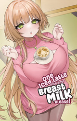 One Iced Latte With Your Breast Milk, Please! ☕