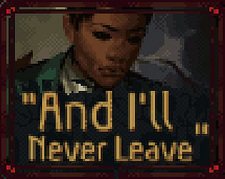 "And I'll Never Leave"