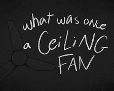what was once a ceiling fan