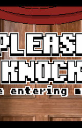 PLEASE KNOCK -before entering my room-