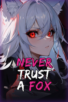 Never Trust a Fox