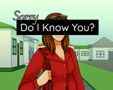 Sorry Do I Know You?