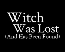 Witch Was Lost (And Has Been Found)
