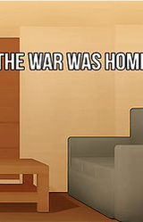 When the War was Home