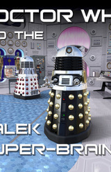 Doctor Who and the Dalek Super-Brain
