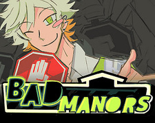 BAD MANORS
