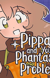 Pippa and Your Phantasmal Problem