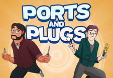 Ports and Plugs