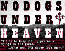 NO DOGS UNDER HEAVEN
