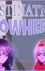 Destination: Nowhere