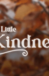 A Little Kindness