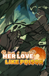 Her Love, Like Poison