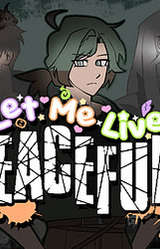 Let me Live PEACEFULLY