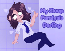 My Sleep Paralysis Darling