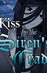 A kiss by the siren's cradle