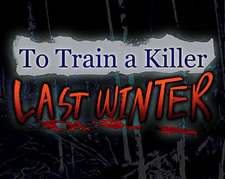 To Train A Killer: Last Winter