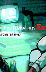 How to Date an Entity (and stay alive)