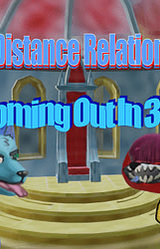 Lore Distance Relationship: Coming Out In 3D