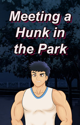 Meeting a Hunk in the Park