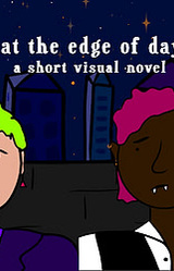 Night at the Edge of Daybreak: A Short Visual Novel