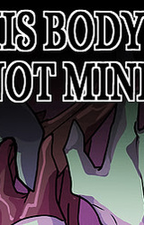 This Body Is Not Mine
