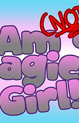 I Am (Not) A Magical Girl!