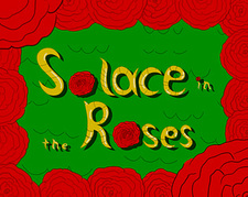 Solace in the Roses