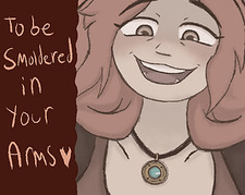 To Be Smoldered In Your Arms