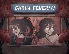 Cabin Fever!!!