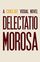 Delectatio Morosa: A Conclave Visual Novel