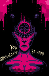 You Shouldn't Be Here